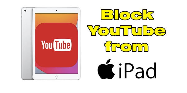 Как да блокирате YouTube на iPad