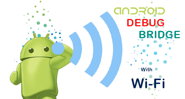 Как да използвате ADB през Wi-Fi на устройство с Android